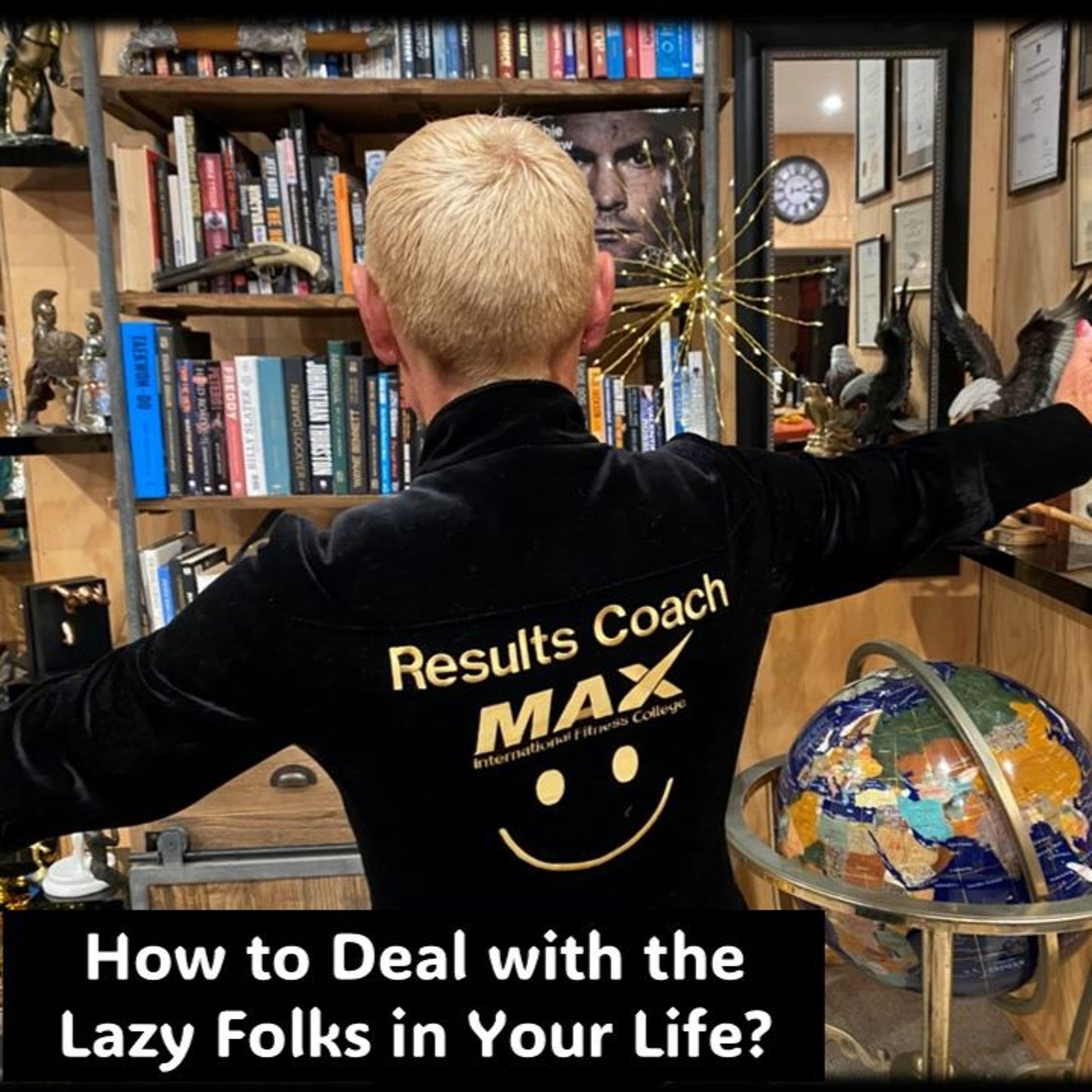 How To Deal With The LAZY People Around You...with Rowie McEvoy