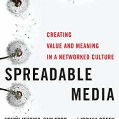 [View] PDF 💙 Spreadable Media: Creating Value and Meaning in a Networked Culture (Po