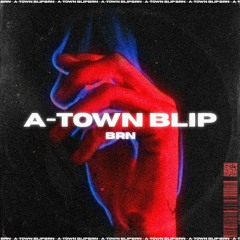 BRN - A-Town Blip (Sped Up) | (Extended Mix) Free Download