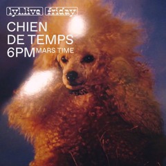 CHIEN DE TEMPS #19 w/ Why Pink? - LYL Radio (07/02/25)