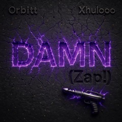 DAMN (Zap!) w/ Xhulooo {AyeLavish}