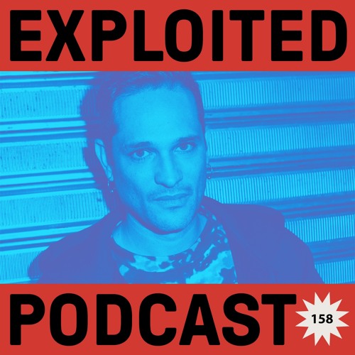 Exploited Podcast 158: Renato Cohen