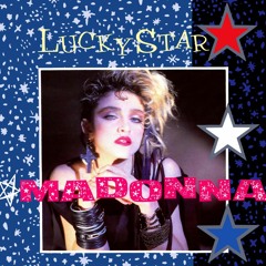 Lucky Star (The Blessed Madonna Her-issue Mash-Up2)