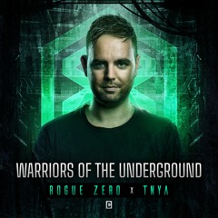 Rogue Zero & TNYA - Warriors Of The Underground