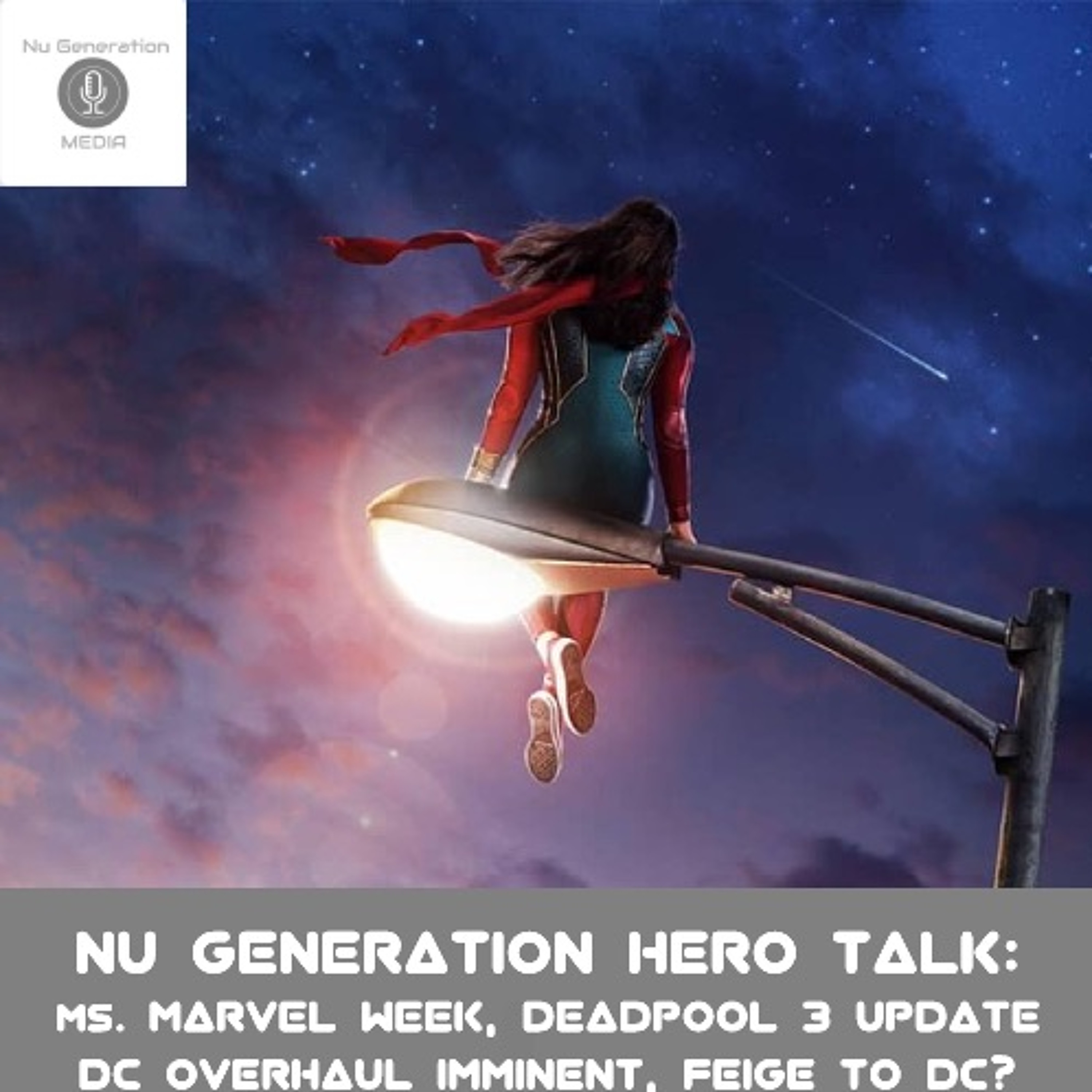 Hero Talk: Ms. Marvel Reactions, Deadpool 3 Update, DC Looks for Leadership episode artwork
