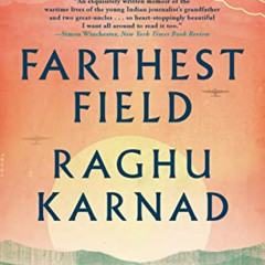 READ KINDLE √ Farthest Field: An Indian Story of the Second World War by  Raghu Karna