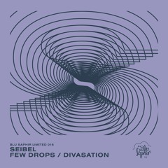 Seibel - Few Drops (Blu Saphir Limited 016  - Release 18.12.2020)