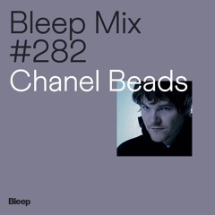 Bleep Mix #282 - Chanel Beads