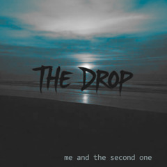 the drop
