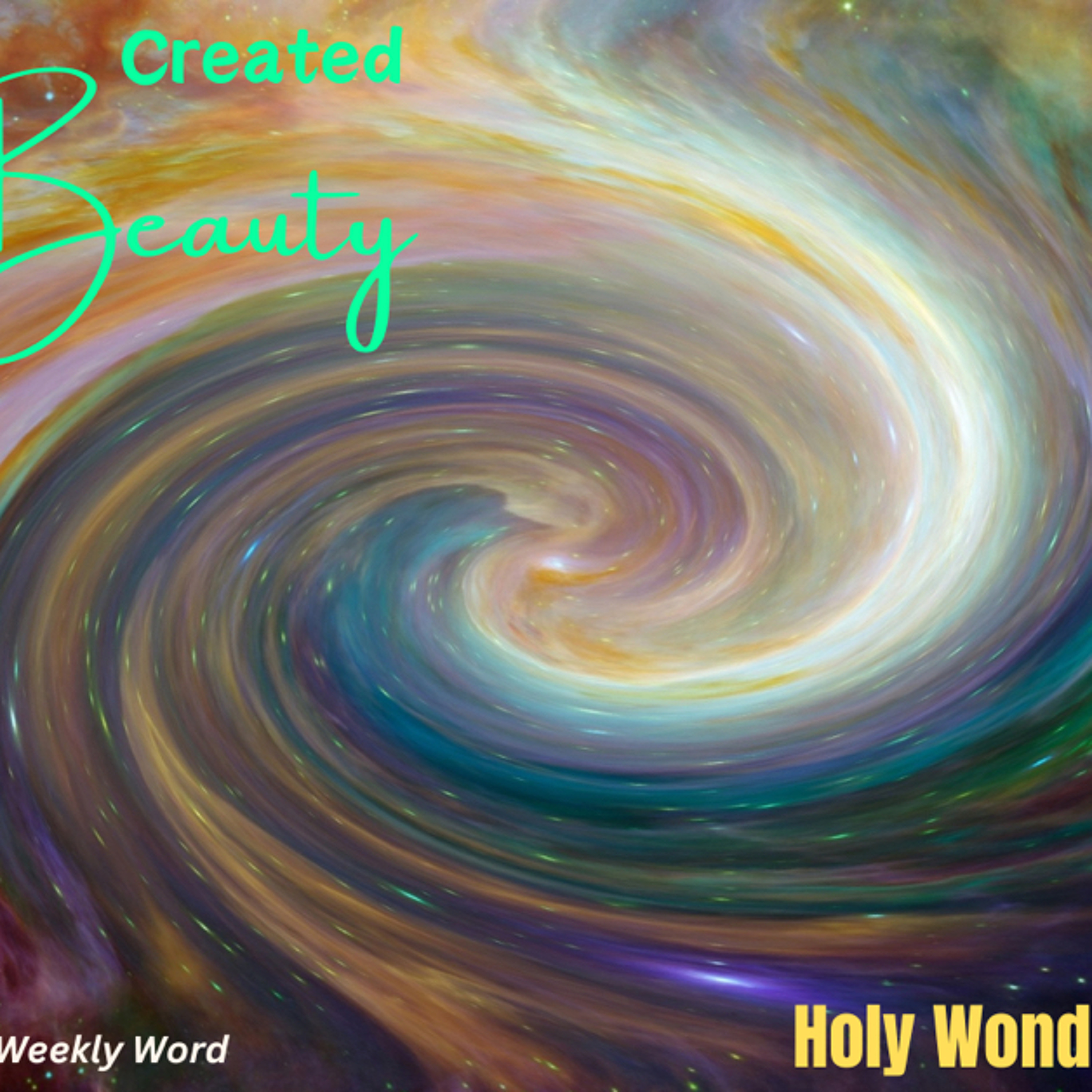 Holy Wonder: Created Beauty