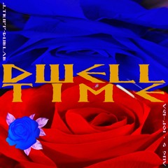 DWELL TIME for Dublab Radio (08.09.22)