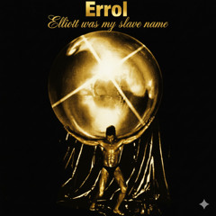 Elliott Was My Slave Name