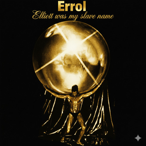 Elliott Was My Slave Name