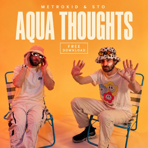 Metrokid & STO - Aqua Thoughts (Extended Mix)
