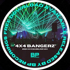 BP - "4X4 BANGERZ" *FREE DOWNLOAD* (2024)