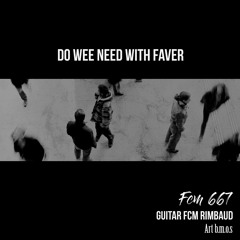 Do we need(with Faver)