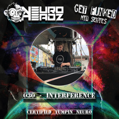 NEUROHEADZ// GET FUNKED GUESTMIX - 030 INTERFERENCE