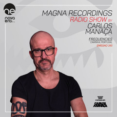 Magna Recordings Radio Show 395 [Radio Nova Era] Frequencies (Caminha)