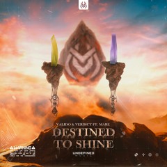 Valido & Verdict ft. MARE - Destined To Shine