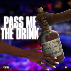 "Pass Me The Drink" Brock x Bril | Prod. Darillis & Prodbyabnormal