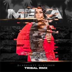 MEXA - DJ AGUILA & DJ STICKER (TRIBAL RMX)