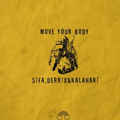 SIFA, Derrix & Kalahari - Move Your Body (Original Mix)