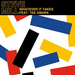 Steve Mill - Whatever It Takes Feat. Tee Amara (Extended Mix)