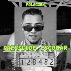 Dresscode Escobar [Flexxed REMIX]