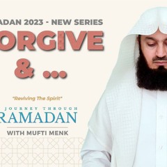 NEW | Forgiveness and Reconciliation: Healing Relationships - Mufti Menk - ep 22