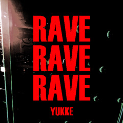 Rave Rave Rave