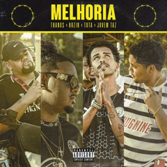 THANOS “MELHORIA”- Feat. Hrzin | Tota | Jovem Taz | prod. Jovem L (clipe oficial)