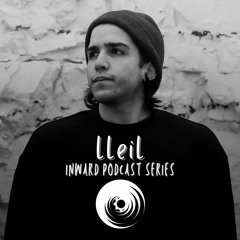 Inward Podcast Series : LLeiL
