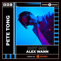 Alex Wann Hot Mix for Pete Tong [08.03.24 - BBC Radio 1]