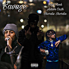 Savage - Kay Flock x Adam Ca$h x Shordie Shordie (Ca$hmix)