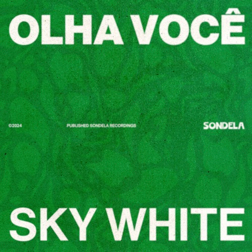 Olha Você - Sky White