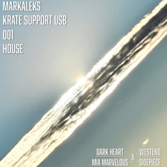 MarkAleks- KSUSB 001 - Dark Heart, Mia Marvelous x Westend, SIDEPIECE - Take Your Places and dip (Mash-up)