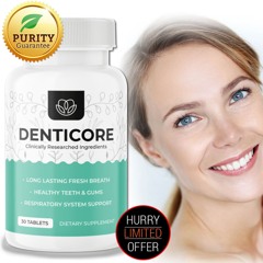 DentiCore (OFFICIAL PRICE) Keep Gums And Teeth Health In Optimal Condition