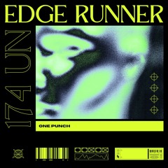 ONE PUNCH - EDGE RUNNER