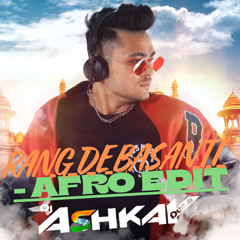 Rang De Basanti | Bolly Afro House | DJ Ashkay Dubai  | 2025