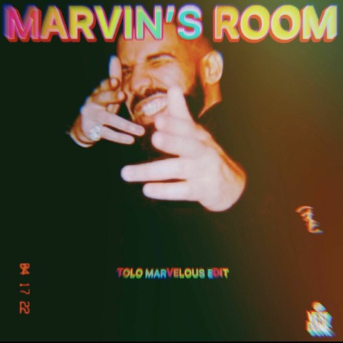 Drake - Marvin's Room (TOLO MARVELOUS EDIT)