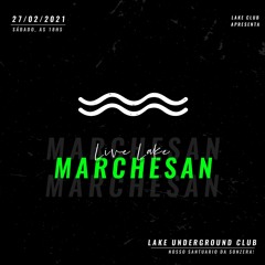 LAKECLUB LIVE - MARCHESAN       (27/02/2021)