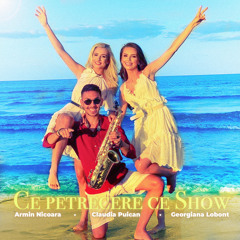 Ce Petrecere Ce Show (feat. Claudia Puican & Georgiana Lobont)