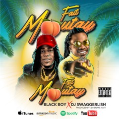 Fait Moutay - Dj Swaggerlish Ft Blackboy DMD 🇭🇹🇱🇨