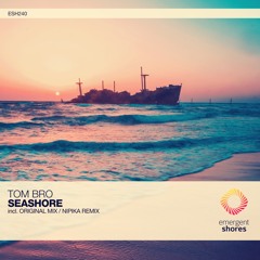 Tom Bro - Seashore (Nipika Remix)