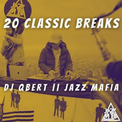 20 Classic Breaks | Jazz Mafia + DJ Qbert