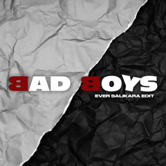 Adnan Veron, Bravy, Mister Aloy - Bad Boys (Ever Salikara Edit)