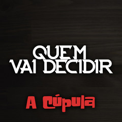 Quem Vai Decidir