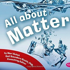 Get [EPUB KINDLE PDF EBOOK] All about Matter (Science Builders) by  Mari Schuh 📘