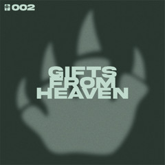 GIFTS FROM HEAVEN (GFH002)