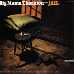 Stream Big Mama Thornton | Listen to Jail playlist online for free on  SoundCloud